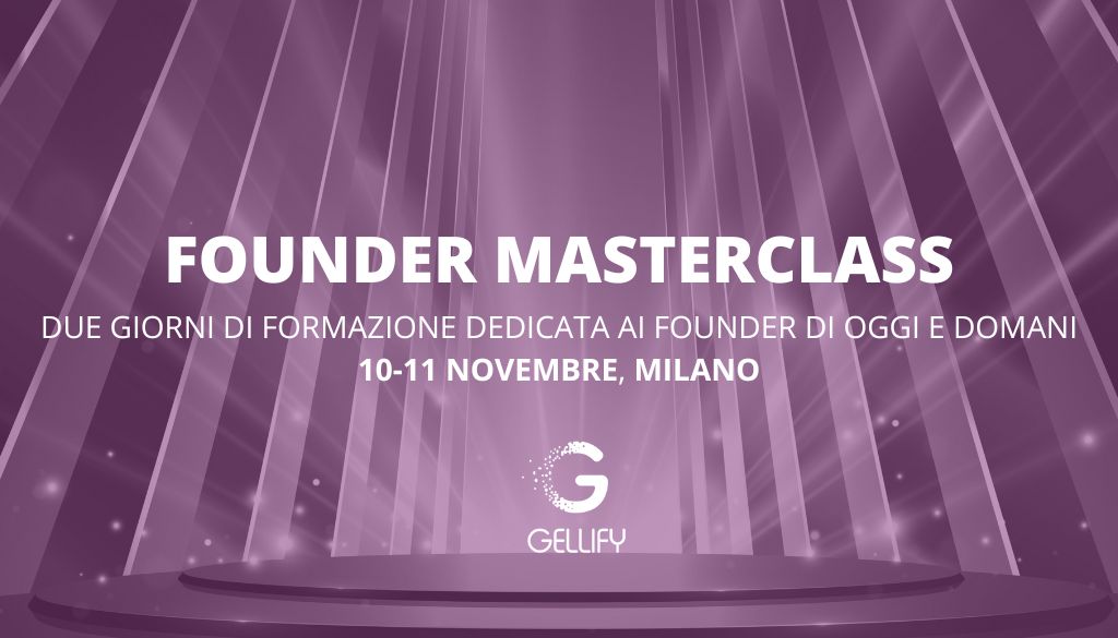 Founder masterclass: due giorni di formazione dedicata ai CEO di oggi e di domani