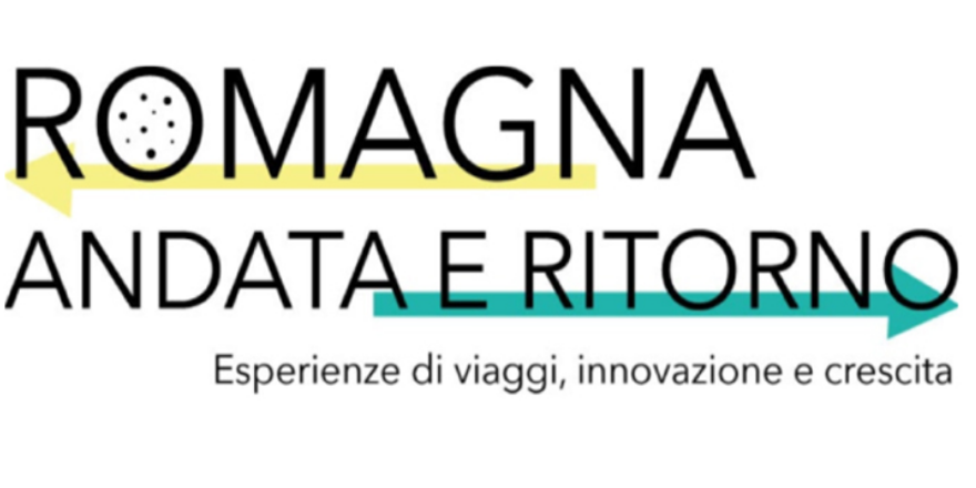 Ciclo di eventi Romagna andata e Ritorno: Esperienze di viaggi, innovazione e crescita