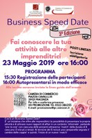 Il Comitato per la Promozione dell'Imprenditorialità Femminile operante presso la Camera di commercio ha organizzato la III edizione del "Business speed date" per il giorno GIOVEDI' 23 MAGGIO 2019.