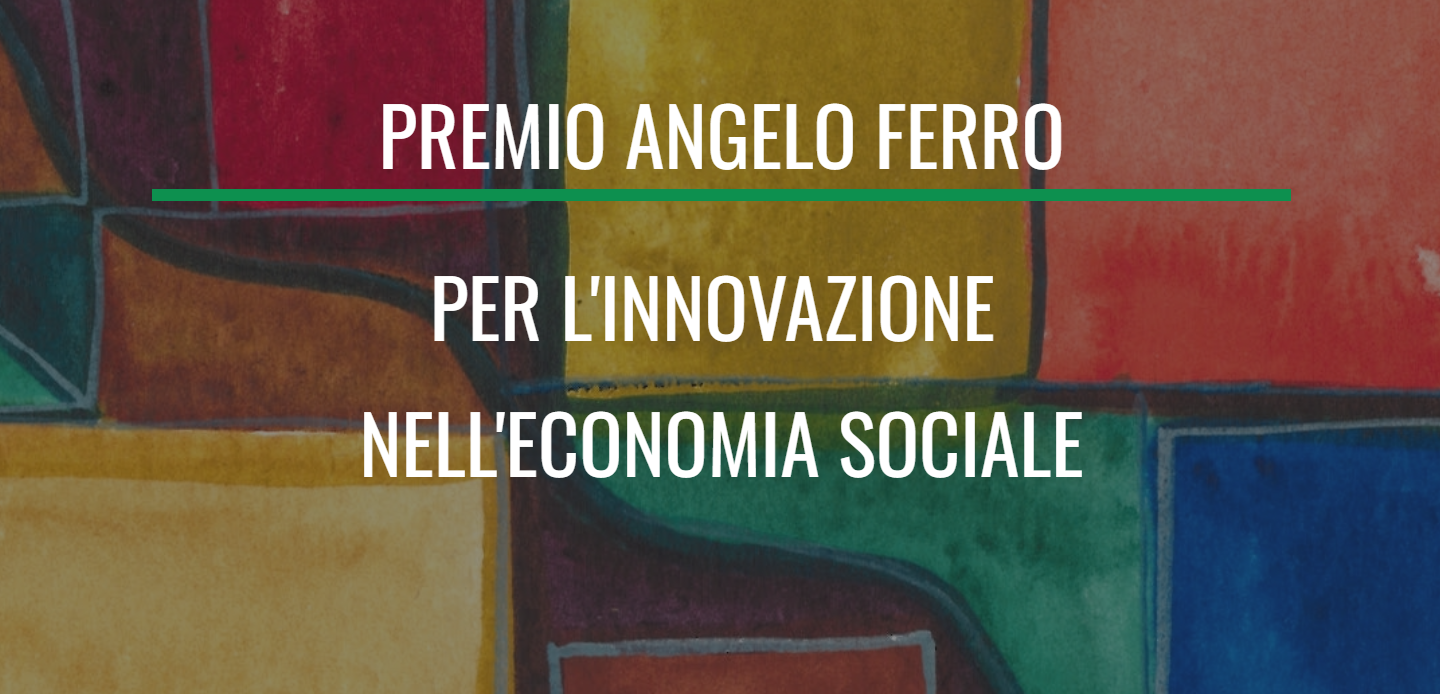 Premio Angelo Ferro 2025: un'opportunità per l'innovazione nell'economia sociale