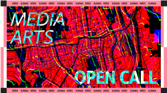 Call for Media Art Residency in Creative City Košice, Slovacchia